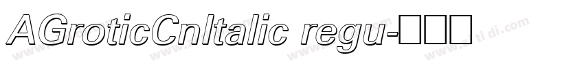 AGroticCnItalic regu字体转换